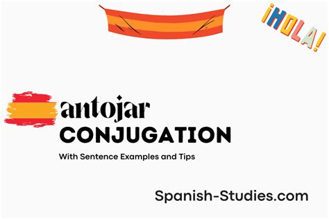 antojen|Antojar conjugation in Spanish in all forms .